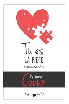 Paperback Message d &#769;Amour Pour Elle, Pour Lui: Carnet De Notes - Petits Mots Doux Pour dire Je t'Aime - Pour La St Valentin, Anniversaire ou No?l - Cadeau [French] Book