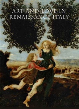 Hardcover Art and Love in Renaissance Italy Book