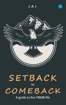 Paperback Setback to comeback-A guide to live your life Book