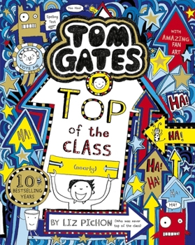 Tom Gates: Top of the Class - Book #9 of the Tom Gates