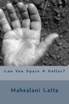 Paperback Can You Spare A Dollar? Book