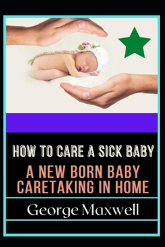 How To Care Sick Baby! A New Born Baby Caretaking In Home