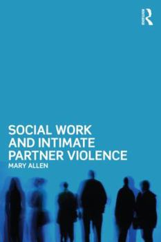 Paperback Social Work and Intimate Partner Violence Book