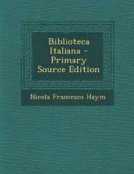 Paperback Biblioteca Italiana - Primary Source Edition [Italian] Book