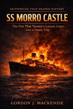 Paperback SS Morro Castle: The Fire That Turned a Luxury Liner into a Death Trap Book