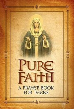 Hardcover Pure Faith: A Prayer Book for Teens Book