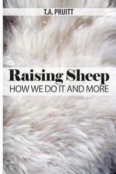 Paperback Raising Sheep - How We Do It And More Book