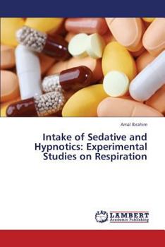 Paperback Intake of Sedative and Hypnotics: Experimental Studies on Respiration Book