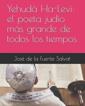 Paperback Yehudá Ha-Leví: el poeta judío más grande de todos los tiempos [Spanish] Book
