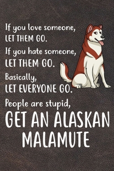 Get An Alaskan Malamute Notebook Journal: 110 Blank Lined Papers - 6x9 Personalized Customized Notebook Journal Gift For Alaskan Malamute Puppy Owners and Lovers