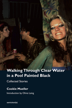Paperback Walking Through Clear Water in a Pool Painted Black, New Edition: Collected Stories Book