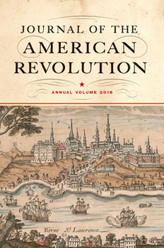 Hardcover Journal of the American Revolution 2018: Annual Volume Book