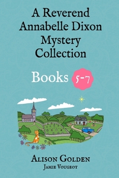 Paperback The Reverend Annabelle Dixon Cozy Mysteries: Books 5-7 Book