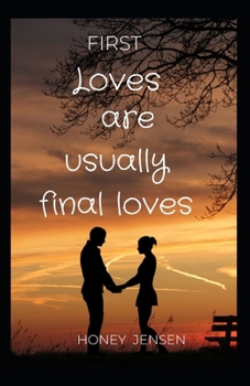 Paperback First loves are usually final loves [Large Print] Book