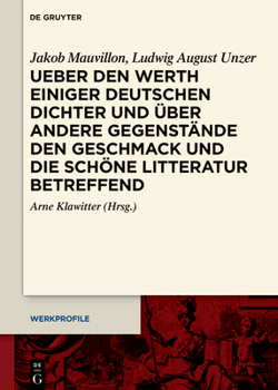 Hardcover Ueber Den Werth Einiger Deutschen Dichter Und Über Andere Gegenstände Den Geschmack Und Die Schöne Litteratur Betreffend [German] Book