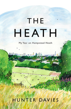 Paperback The Heath: My Year on Hampstead Heath Book
