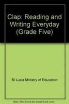 Paperback Clap: Reading and Writing Everyday (Grade Three) (Clap) Book
