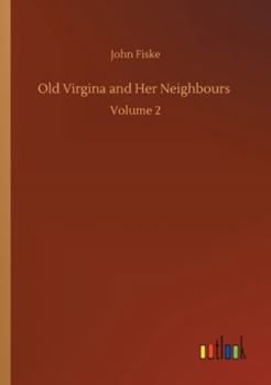 Paperback Old Virgina and Her Neighbours: Volume 2 Book