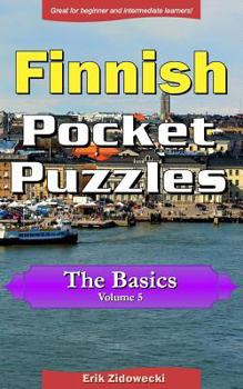 Paperback Finnish Pocket Puzzles - The Basics - Volume 5: A collection of puzzles and quizzes to aid your language learning [Finnish] Book