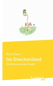 Paperback Im Drachenland: Der kleine traurige Drache [German] Book