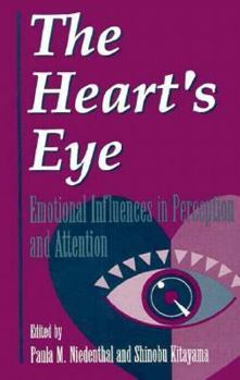 The Heart's Eye: Emotional Influences in Perception and Attention