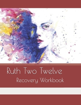 Paperback Ruth Two Twelve: Recovery Workbook Book