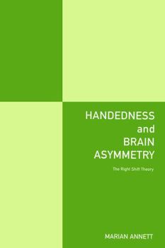 Paperback Handedness and Brain Asymmetry: The Right Shift Theory Book