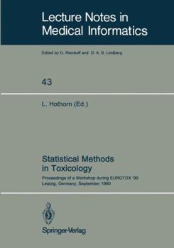 Paperback Statistical Methods in Toxicology: Proceedings of a Workshop During Eurotox '90 Leipzig, Germany, September 12-14, 1990 Book