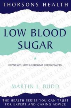 Paperback Low Blood Sugar: Coping with Low Blood Sugar (Hypoglycemia) Thorsons Health Series Book