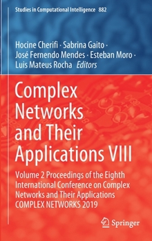 Hardcover Complex Networks and Their Applications VIII: Volume 2 Proceedings of the Eighth International Conference on Complex Networks and Their Applications C Book