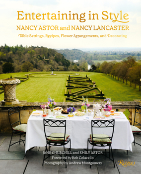 Hardcover Entertaining in Style: Nancy Astor and Nancy Lancaster: Table Settings, Recipes, Flower Arrangements, and Decorating Book