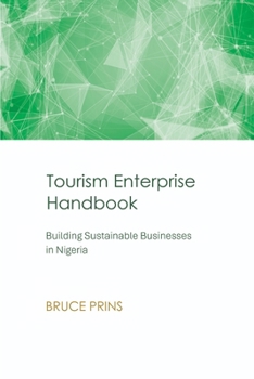 Tourism Enterprise Handbook: Building Sustainable Businesses in Nigeria