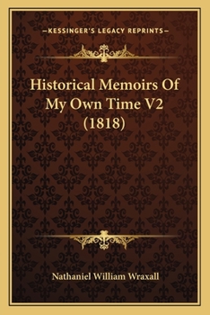 Paperback Historical Memoirs Of My Own Time V2 (1818) Book