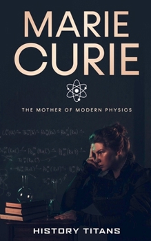Paperback Marie Curie: The Mother of Modern Physics Book