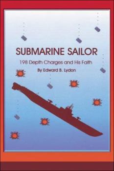 Paperback Submarine Sailor: 198 Depth Charges and His Faith Book