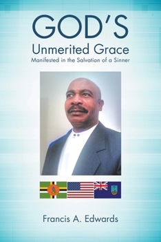 Paperback God's Unmerited Grace: Manifested in the Salvation of a Sinner Book