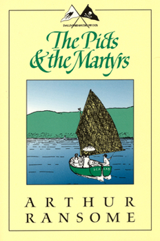 The Picts and the Martyrs: or, Not Welcome at All - Book #11 of the Swallows and Amazons