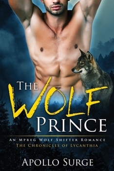 The Wolf Prince: M/M Wolf Shifter Paranormal Romance (The Chronicles of Lycanthia) - Book #1 of the Chronicles of Lycanthia