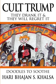Paperback Cult Trump: They Drank it and They will Regret it Book