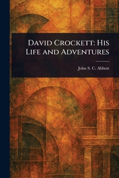 Paperback David Crockett: His Life and Adventures Book