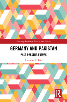 Hardcover Germany and Pakistan: Past, Present, Future Book