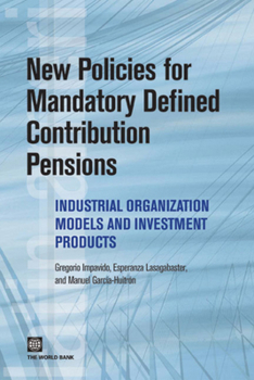 Paperback New Policies for Mandatory Defined Contribution Pensions: Industrial Organization Models and Investment Products Book