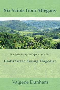 Hardcover Six Saints from Allegany: God's Grace During Tragedies Book