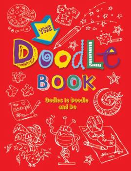 Hardcover The Doodle Book: Oodles to Doodle and Do Book
