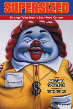 Hardcover Supersized: Strange Tales from a Fast-Food Culture Book