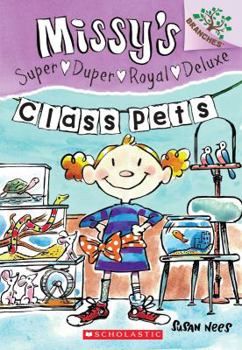 Paperback Class Pets: A Branches Book (Missy's Super Duper Royal Deluxe #2) Book