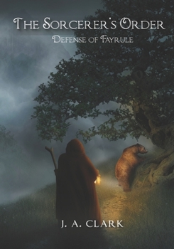 Paperback The Sorcerer's Order: Defense of Fayrule Book