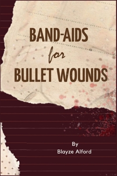 Paperback Band-Aids For Bullet Wounds Book