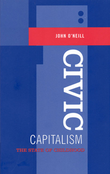 Paperback Civic Capitalism: The State of Childhood Book