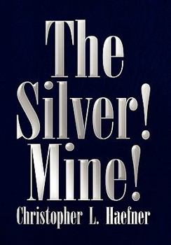 Hardcover The Silver! Mine! Book